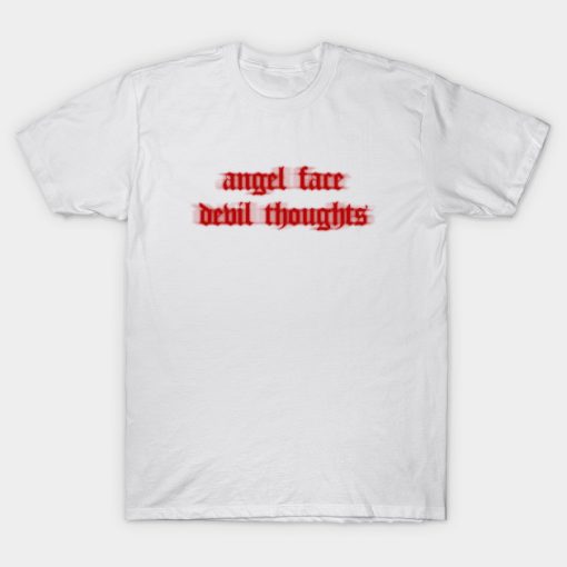 Angel face Devil thoughts Blurry T-shirt