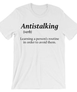 Anti Stalking T-shirt Anti Stalking T-shirt