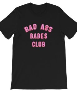 Bad Ass Babes Club T-Shirt Bad Ass Babes Club T-Shirt