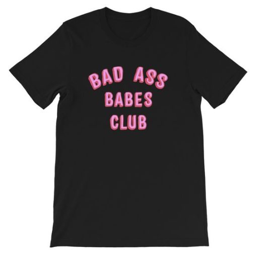 Bad Ass Babes Club T-Shirt