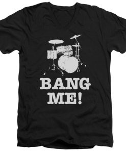 Bang Me Drummer T-shirt Bang Me Drummer T-shirt
