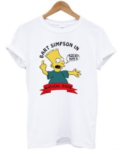 Bart Simpson In Fuck Off Dude’s Radical Dude T-Shirt Bart Simpson In Fuck Off Dude’s Radical Dude T-Shirt