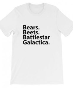 Bears Beets Battlestar Galactica T-Shirt Bears Beets Battlestar Galactica T-Shirt