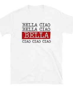 Bella Ciao Money Heist T-shirt Bella Ciao Money Heist T-shirt