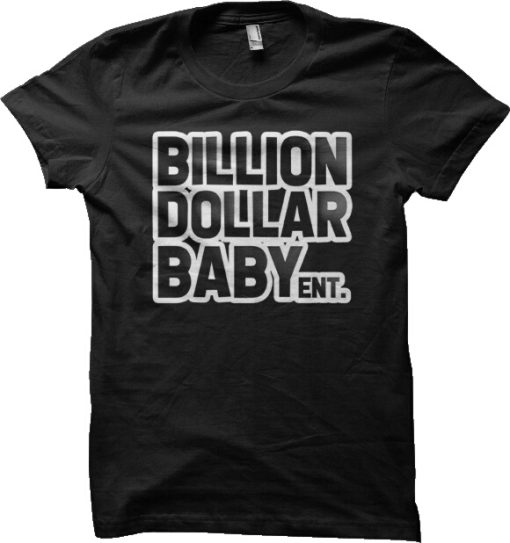 Billion Dollar Baby Ent T-shirt