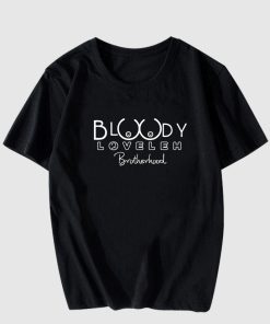 Bloody Loveleh T Shirt Bloody Loveleh T Shirt