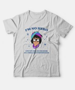 Bob’s Burgers I’m No Hero T-shirt Bob’s Burgers I’m No Hero T-shirt