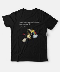 Boomers To 20 Yr Old Me T-shirt Boomers To 20 Yr Old Me T-shirt