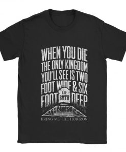 Bring Me The Horizon When You die T-shirt Bring Me The Horizon When You die T-shirt