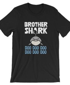 Brother Shark Doo Doo T-Shirt Brother Shark Doo Doo T-Shirt