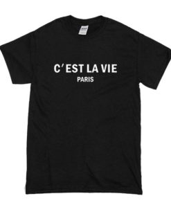 C’est La Vie T-shirt C’est La Vie T-shirt