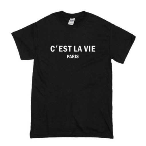 C’est La Vie T-shirt