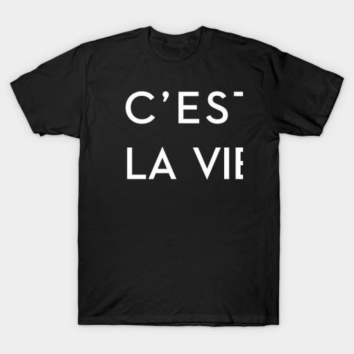 C’est La Vie T-shirt