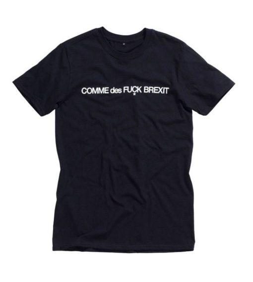 Comme des Fuck Brexit T-shirt