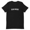 Dead Inside T-Shirt