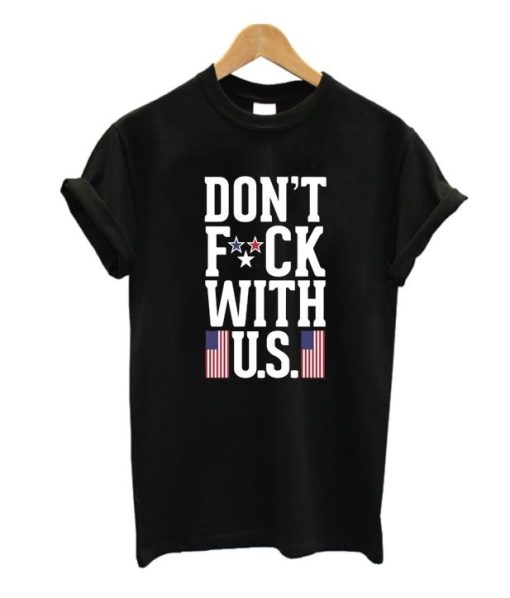 Don’t fuck with us T-shirt