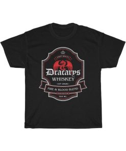 Dracarys Whiskey T-shirt