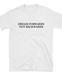Dream Forwards T-shirt