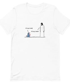 Eeyore it’s all I have Jesus T-Shirt Eeyore it’s all I have Jesus T-Shirt
