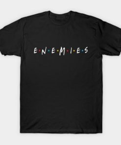 Enemies Friends PARODY T-shirt