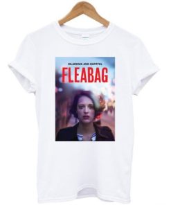 Fleabag Hilarious and Hurtful T-shirt Fleabag Hilarious and Hurtful T-shirt