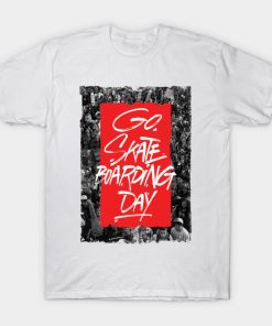 Go Skateboarding Day T-shirt