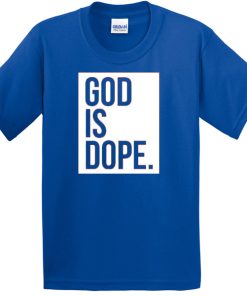 God is dope T shirt 3