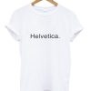 Helvetica T-shirt