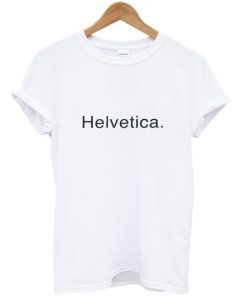 Helvetica T-shirt Helvetica T-shirt