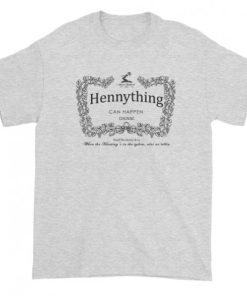 Hennything can Happen Cognac T-shirt