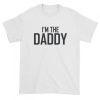 I’m The daddy T-shirt