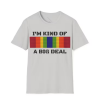 I’m Kind of a Big Deal T-shirt SD