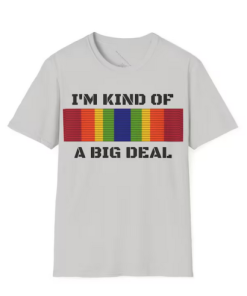 I’m Kind of a Big Deal T-shirt SD