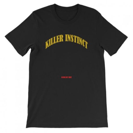 In Gold We Trust Killer Instinct T-Shirt