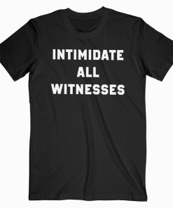 Intimidate all T-shirt Intimidate all T-shirt