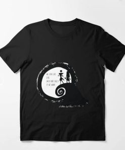 Jack and Sally If We Want Tshirt 1
