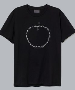 Life Is Short Positive Attitude Quotes T Shirt