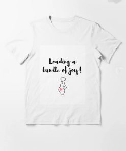 Loanding a Bundle of Joy T-Shirt Loanding a Bundle of Joy T-Shirt