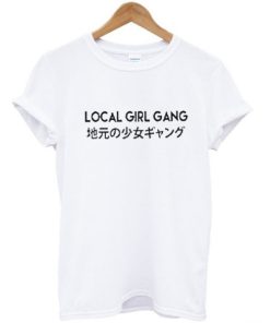 Local Girl Gang Japanese T-Shirt Local Girl Gang Japanese T-Shirt