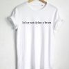 Lol you are not dylan o’brien T-shirt