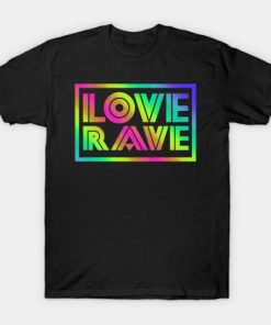 Love Rave T-shirt