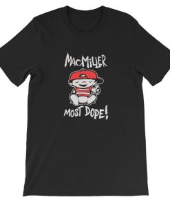 Mac Miller Most Dope T-shirt