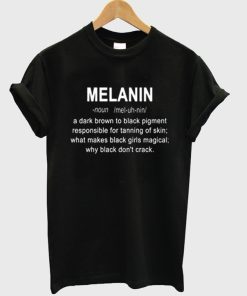 Melanin definition T shirt 1