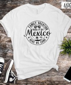 Mexico 2024 Family Vacation T-shirt Mexico 2024 Family Vacation T-shirt