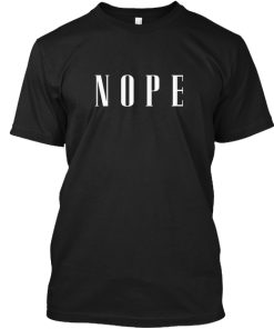NOPE Unisex T-shirt NOPE Unisex T-shirt