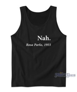 Nah Rosa Parks Quote Tank Top for Unisex