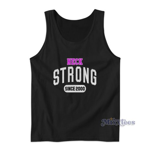 Neck Strong Since 2000 AEW Tank Top