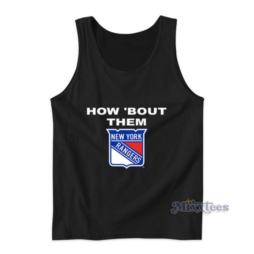 New York Rangers How Bout Them Tank Top