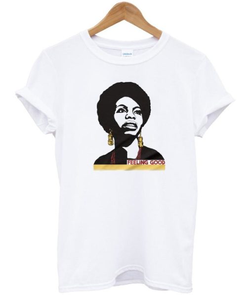 Nina Simone Feeling Good T-Shirt