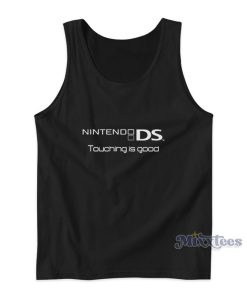 Nintendo Ds Touching Is Good Tank Top Nintendo Ds Touching Is Good Tank Top